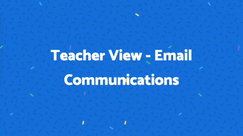 Teacher View - Email Communications.gif